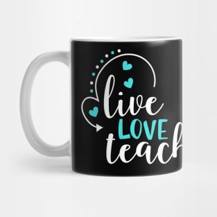 Live LOVE Teach Mug